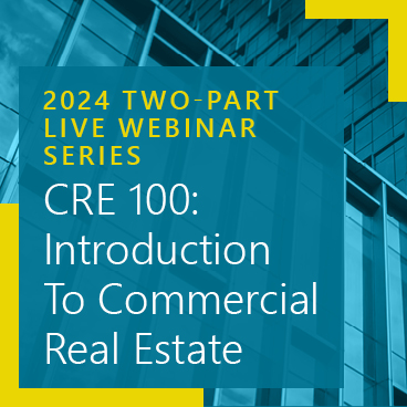 CRE 100: An Introduction to Commercial Real Estate