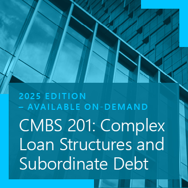 CMBS 201 Complex Loan Structures and Subordinate Debt